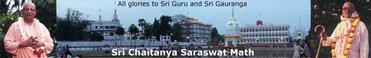 All glories to Sri Guru and Sri Gauranga: Sri Chaitanya Saraswat Math Header